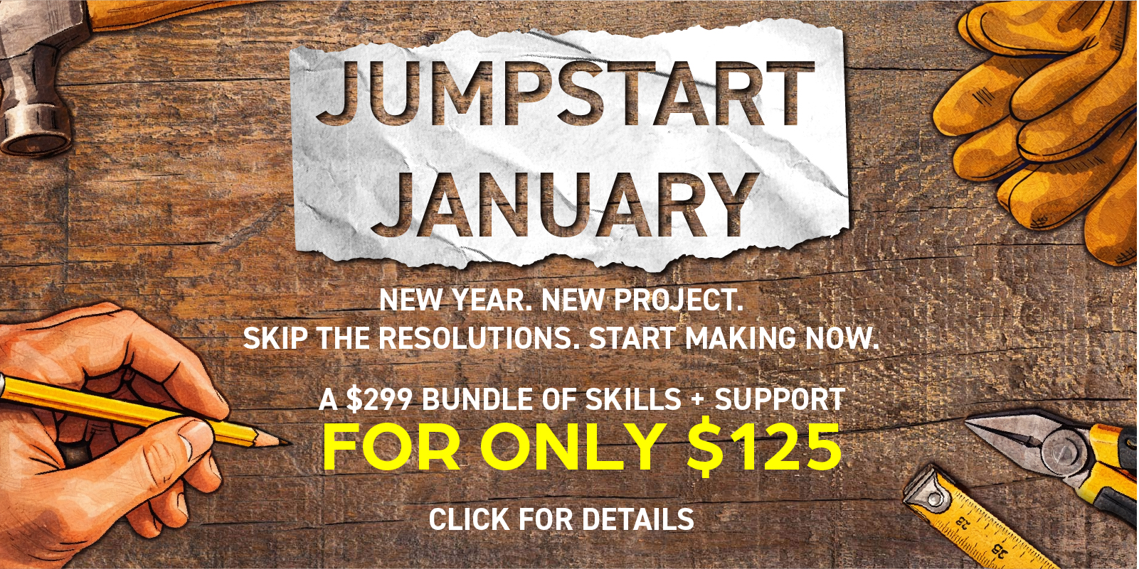January Jumpstart banner for Maker Cube in Langley, BC, $125 offer including three months of Maker Passport, intro to woodworking class, one on one consultation, and group help sessions